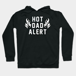 Hot Dad Alert Hoodie